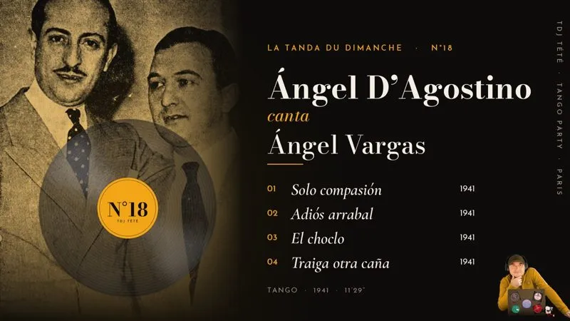 La Tanda du Dimanche : Ángel D'Agostino canta Ángel Vargas